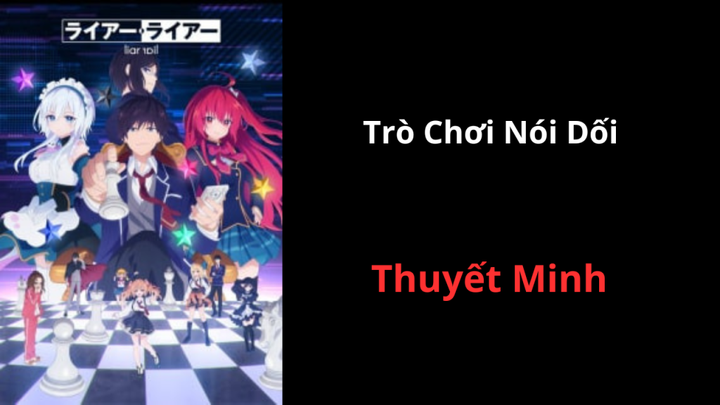 Thuyết Minh Trò Chơi Nói&nbsp;Dối